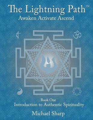 Lightning Path Workbook One: Introduction to the Authentic Spirituality - Lightning Path Workbooks 1 (Paperback)