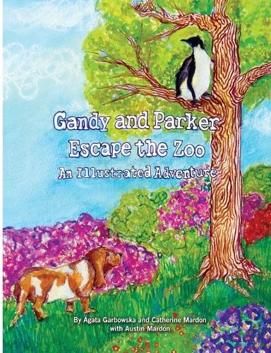 Gandy and Parker Escape the Zoo: An Illustrated Adventure (Paperback)