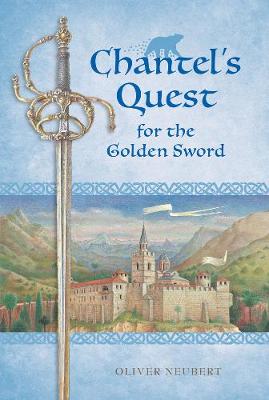 Chantel's Quest For The Golden Sword (Paperback)