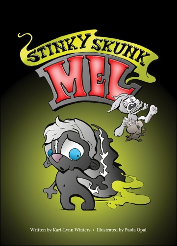 Stinky Skunk Mel (Hardback)