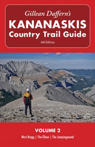 Gillean Daffern's Kananaskis Country Trail Guide - 4th Edition: Volume 2: West Bragg, The Elbow, The Jumpingpound (Paperback)