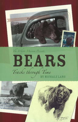 Bears: Tracks through Time (Paperback)
