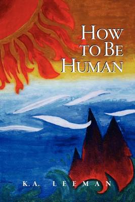 How to Be Human (Paperback)