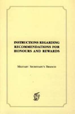 Instructions Regarding Recommendations for Honours and Awards (1918) (Paperback)