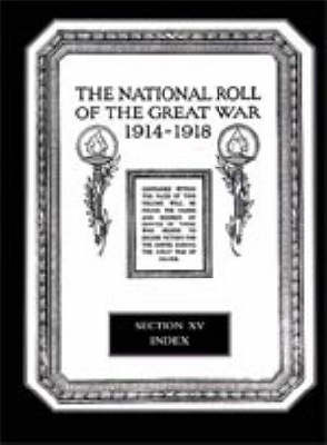 The National Roll of the Great War 1914-1918: Index (Hardback)