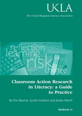 Classroom Action Research in Literacy: A Guide to Practice (Paperback)
