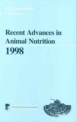 Recent Advances in Animal Nutrition 1998 - Recent Advances in Animal Nutrition (Hardback)