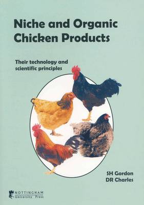 Niche and Organic Chicken Products: Their Technology and Scientific Principles (Paperback)