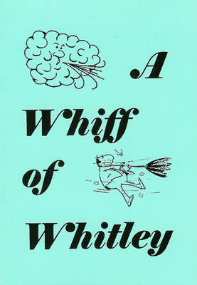 A Whiff of Whitley: A Corridor Poets' Project 2002 (Paperback)
