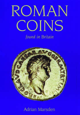 Roman Coins: Found in Britain (Paperback)