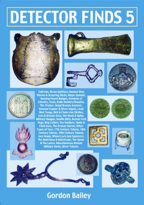 Detector Finds 5: Guide to Dating and Identifying Artefacts (Paperback)