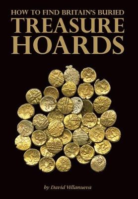 How to Find Britain's Buried Treasure Hoards (Paperback)