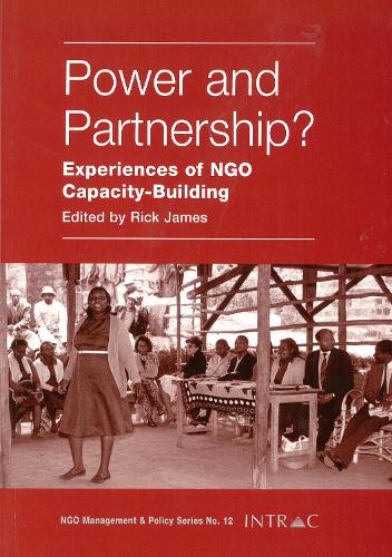 Power and Partnership?: Experiences of NGO Capacity-building (Paperback)