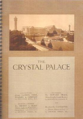 The Crystal Palace, Sydenham 1911: The Home of Science, Art, Literature and Music and the Scene of the Festival of Empire