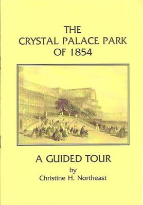 Crystal Palace Park of 1854: A Guided Tour (Paperback)