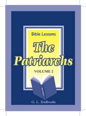 Bible Lessons:The Patriarchs: No. 2 (Spiral bound)