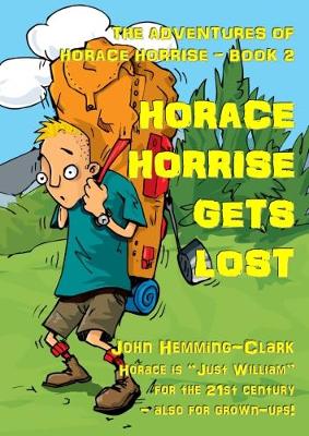 The Adventures of Horace Horrise: No. 2: Horace Horrise Gets Lost (Paperback)