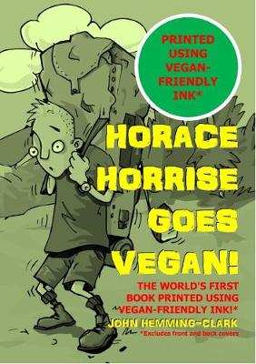 Horace Horrise goes Vegan! (Paperback)