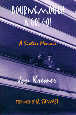Bournemouth A Go! Go!: A Sixties Memoir (Paperback)