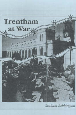 Trentham at War: The Story of a Country Estate During World War II (Paperback)