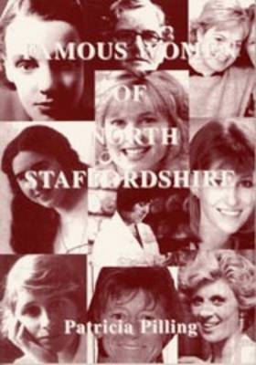 Famous Women of North Staffordshire (Paperback)