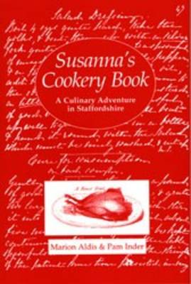 Susanna's Cookery Book: A Culinary Adventure in Staffordshire (Paperback)