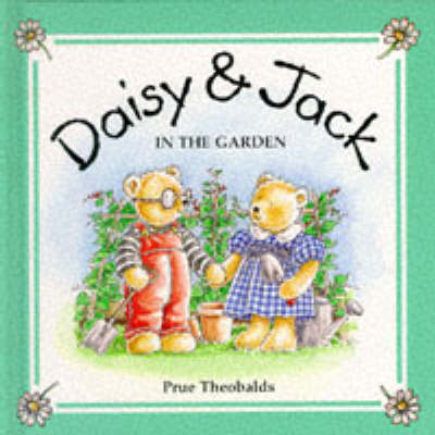 In the Garden - Daisy & Jack S. v. 1 (Hardback)