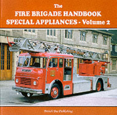 Fire Brigade Handbook: Special Appliances v. 2 (Paperback)