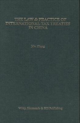 The Law & Practice of International Tax Treaties in China (Hardback)