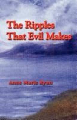 The Ripples That Evil Makes (Paperback)