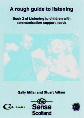 A Rough Guide to Listening: Bk. 2: Book 2 of Listening to Children with Communication Support Needs (Paperback)