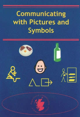 Communicating with Pictures and Symbols: Collected Papers from Augmentative Communication in Practice: Scotland's Thirteen Annual Study Day (Paperback)