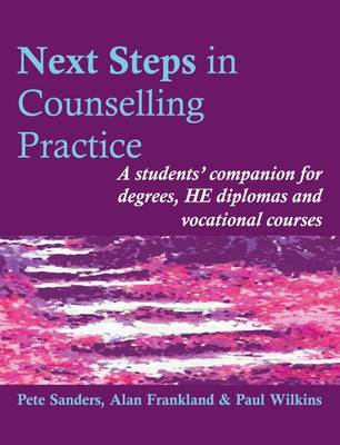 Next Steps in Counselling Practice: A Students' Companion for Certificate and Counselling Skills Courses - Steps in Counselling Series (Paperback)