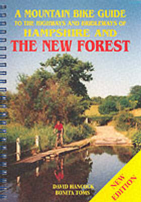 A Mountain Bike Guide to the Highways and Bridleways of Hampshire and the New Forest (Paperback)