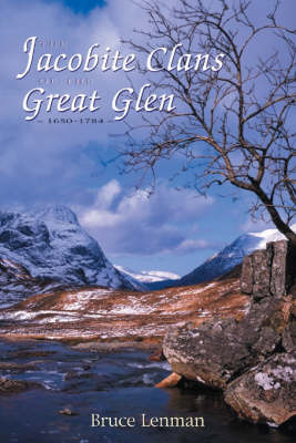 The Jacobite Clans of the Great Glen, 1650-1784 (Paperback)