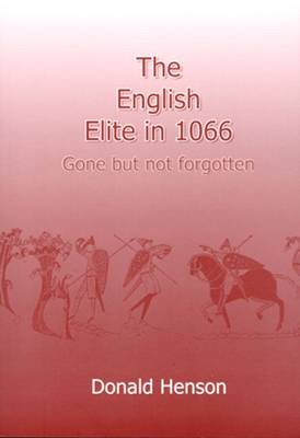 England's Elite in 1066: Gone But Not Forgotten (Paperback)