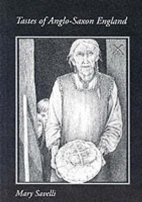 Tastes of Anglo-Saxon England (Paperback)
