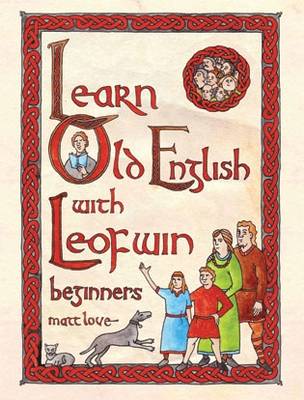 Learn Old English with Leofwin (Paperback)