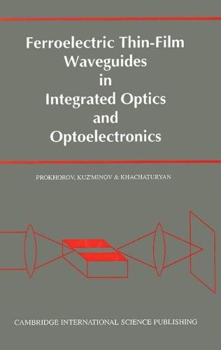 Ferroelectric Thin-film Waveguides in Integrated Optics and Optoelectonics (Hardback)