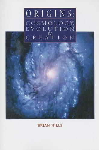 Origins: Cosmology, Evolution and Creation (Paperback)