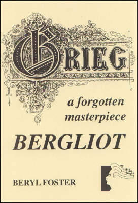 Edvard Grieg's "Bergliot": A Forgotten Masterpiece (Paperback)