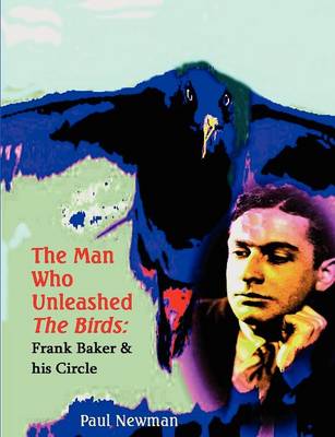The Man Who Unleashed the Birds (Paperback)