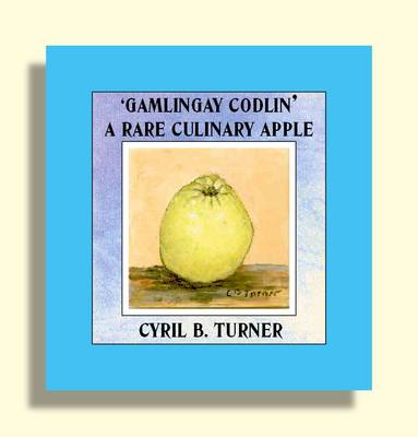 Gamlingay Codlin a Rare Culinary Apple (Paperback)