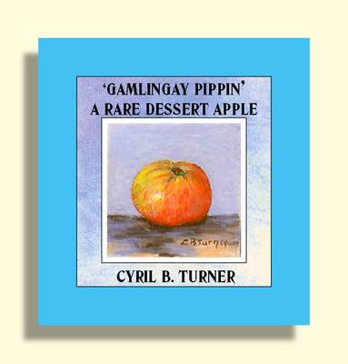 Gamlingay Pippin a Rare Dessert Apple (Paperback)