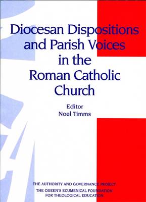 Diocesan Dispositions and Parish Voices in the Roman Catholic Church (Paperback)
