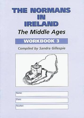The Normans in Ireland: Middle Ages Workbook 3 (Paperback)