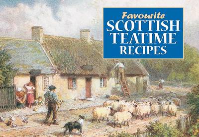 Scottish Teatime Recipes - Favourite Recipes (Paperback)