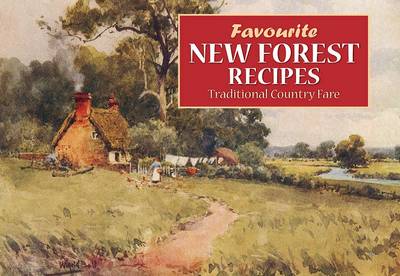 Favourite New Forest Recipes - Favourite Recipes (Paperback)