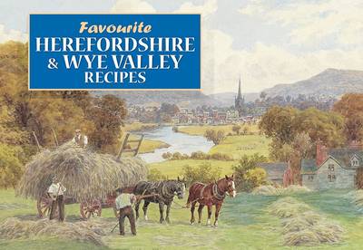 Favourite Recipes from Herefordshire and the Welsh Marches - Favourite Recipes (Paperback)