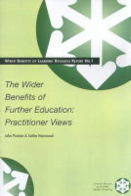 The Wider Benefits of Learning: Practitioner Views - Wider Benefits of Learning Research Report S. No.1 (Paperback)